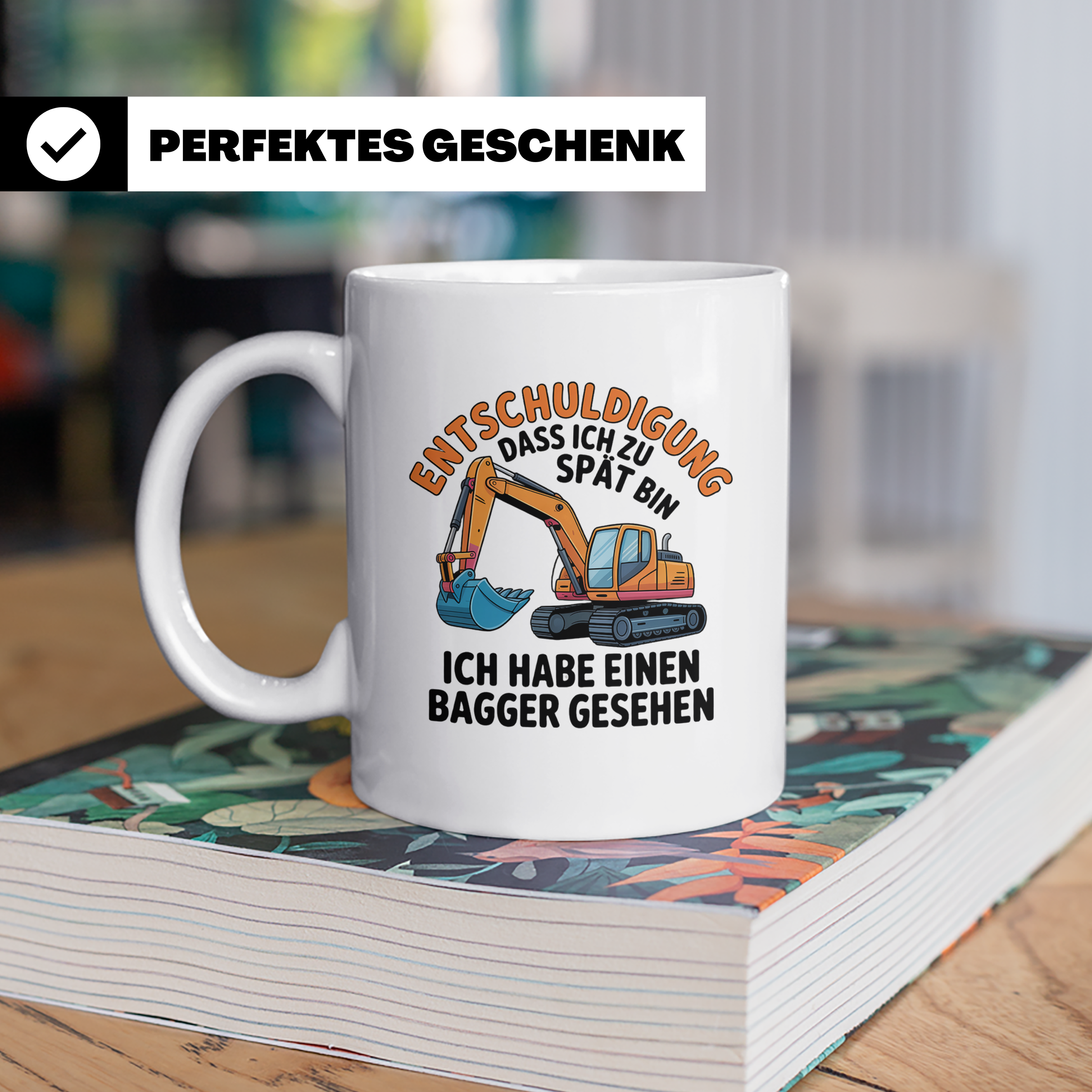 Bagger Tasse mit Spruch Entschuldigung zu spät, Geschenk für – Weiß [farbe:weiß]