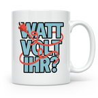 Elektriker Spruch Tasse Watt Volt Ihr?, Kaffeetasse für Elek – Weiß [farbe:weiß]