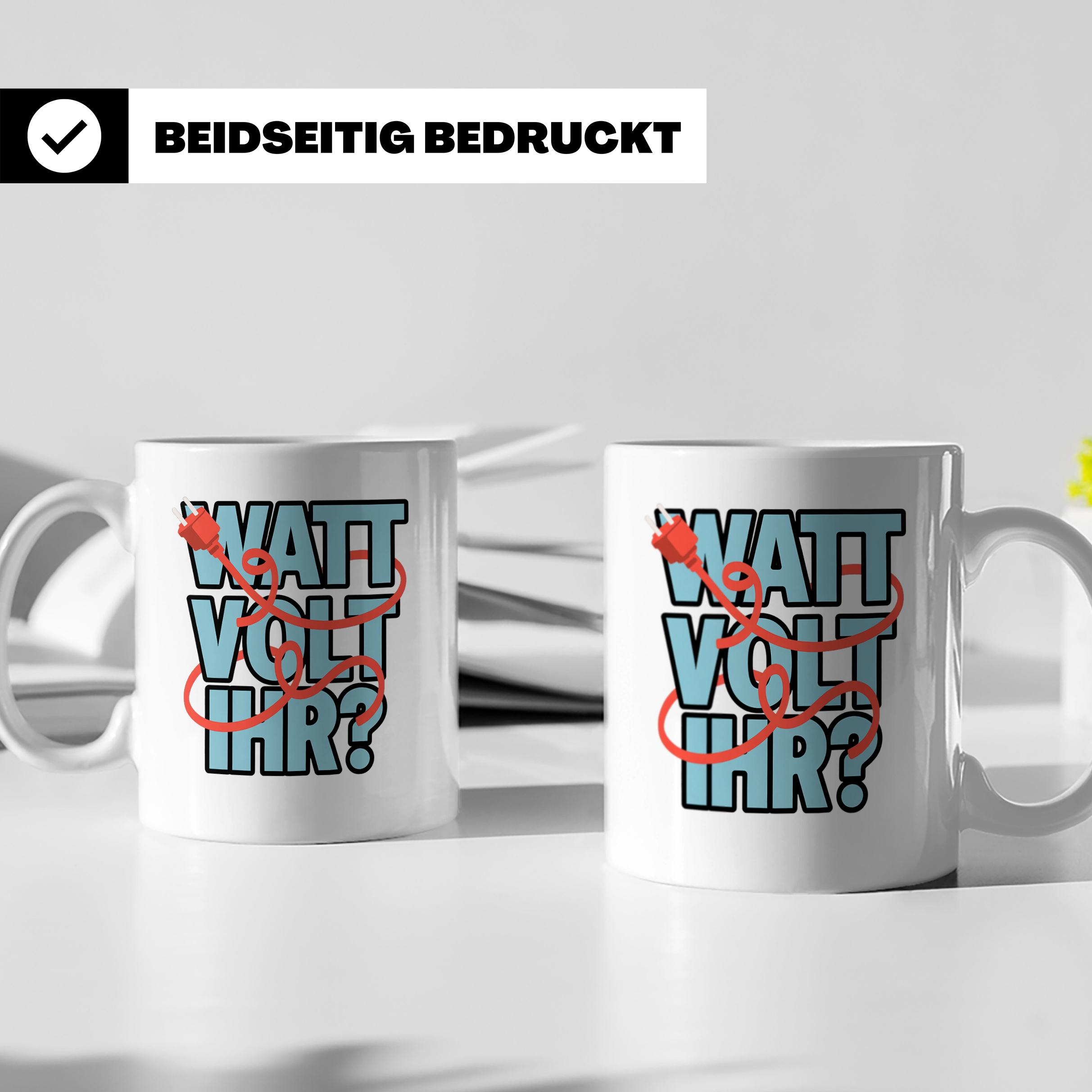 Elektriker Spruch Tasse Watt Volt Ihr?, Kaffeetasse für Elek – Weiß [farbe:weiß]