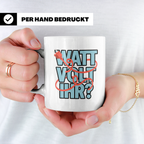 Elektriker Spruch Tasse Watt Volt Ihr?, Kaffeetasse für Elek – Weiß [farbe:weiß]