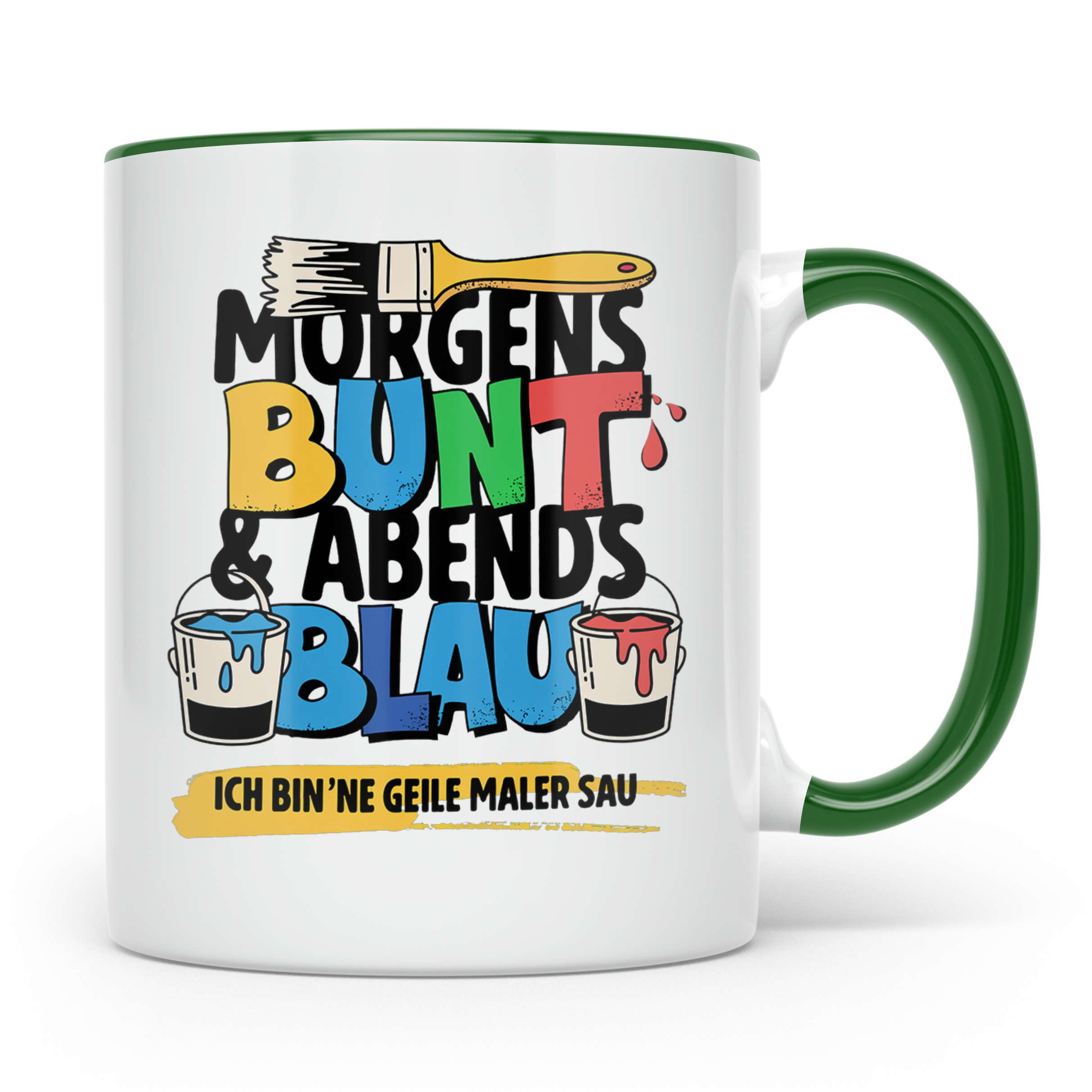 Maler Tasse mit Spruch Morgens Bunt Abends Blau, Geschenk fü – Grün [farbe:grün]