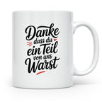 Danke Tasse Abschied - Danke dass du ein Teil von uns warst - Jobwechsel Kollegen Mitarbeiter Geschenkidee Spruch - Personalisiertes Abschie