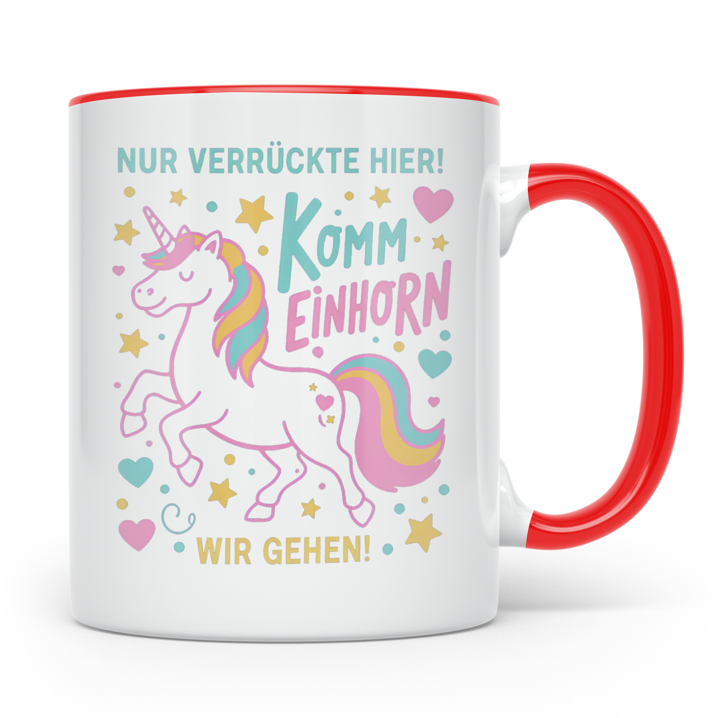 Einhorn Tasse mit Spruch Nur Verrückte Hier Komm Einhorn Wir – Rot [farbe:rot]