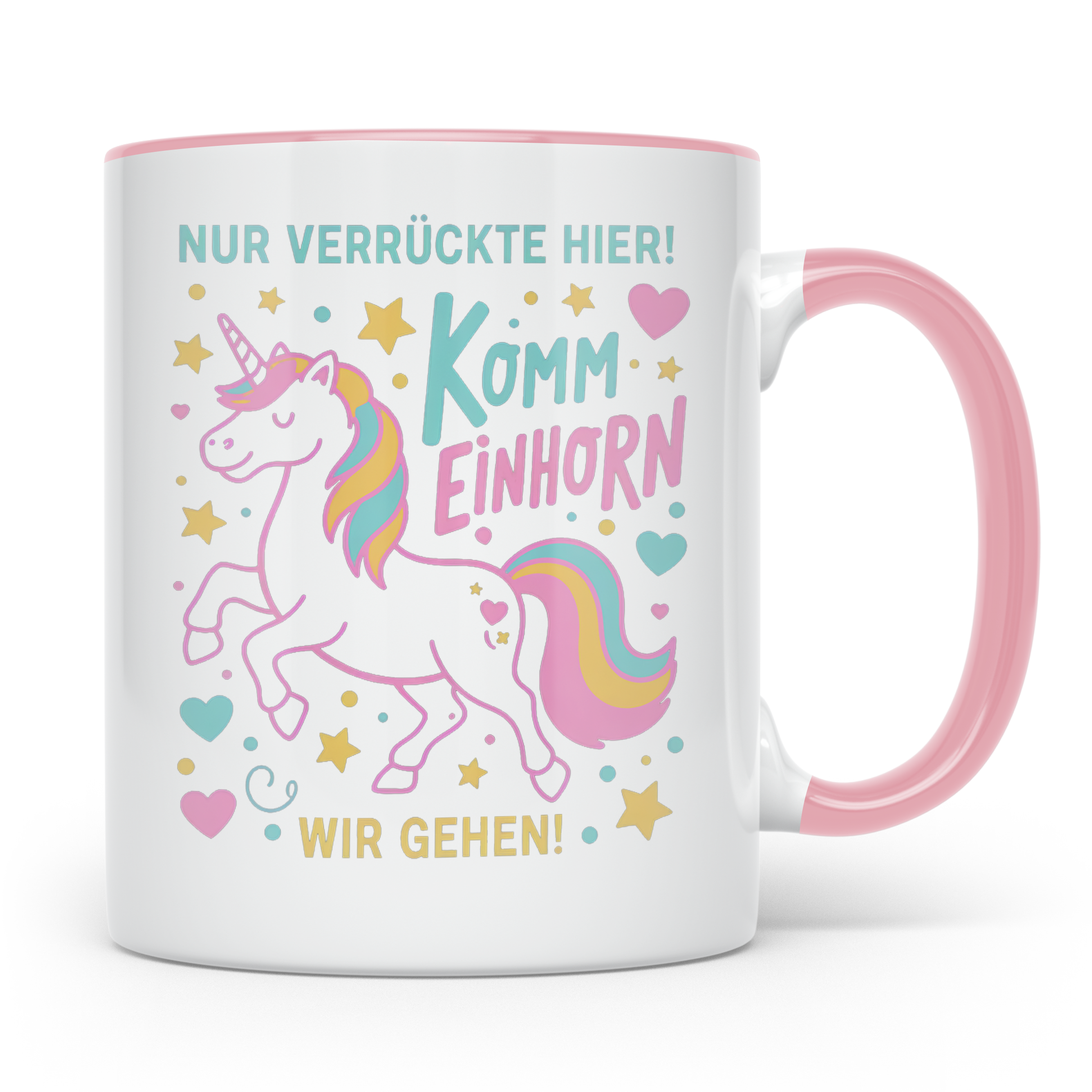 Einhorn Tasse mit Spruch Nur Verrückte Hier Komm Einhorn Wir – Rosa [farbe:rosa]