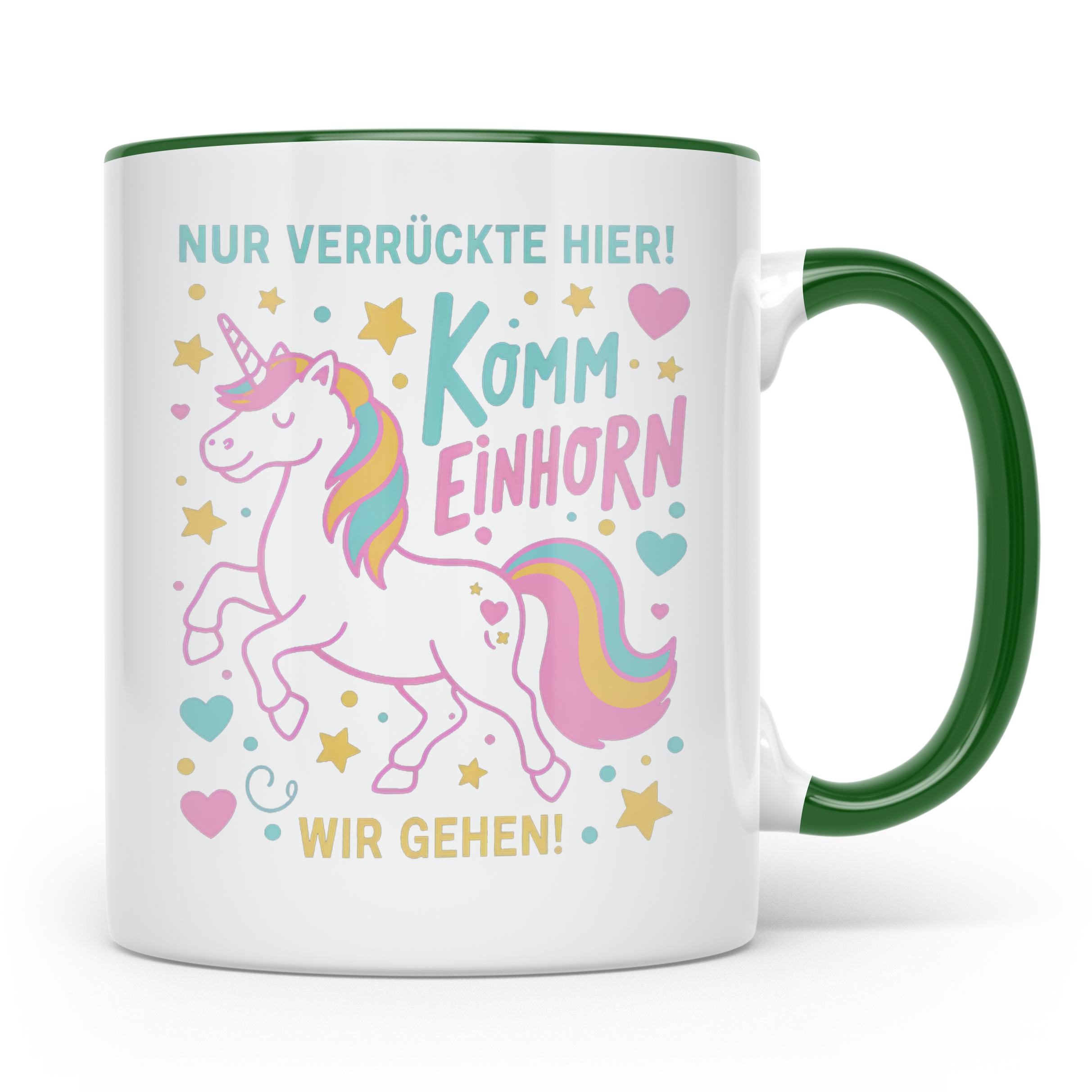 Einhorn Tasse mit Spruch Nur Verrückte Hier Komm Einhorn Wir – Grün [farbe:grün]