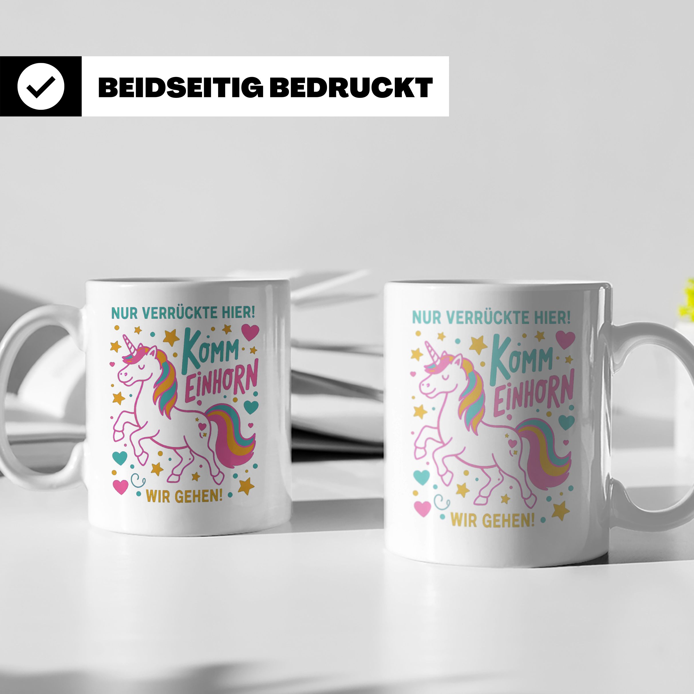 Einhorn Tasse mit Spruch Nur Verrückte Hier Komm Einhorn Wir – Weiß [farbe:weiß]