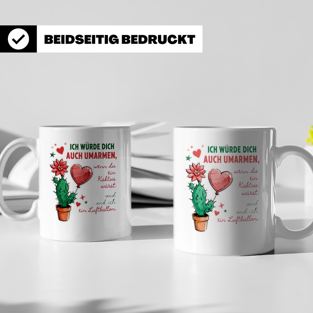 Tasse Liebesbeweis Spruch Kaktus & Luftballon | "Ich würde d – Weiß [farbe:weiß]