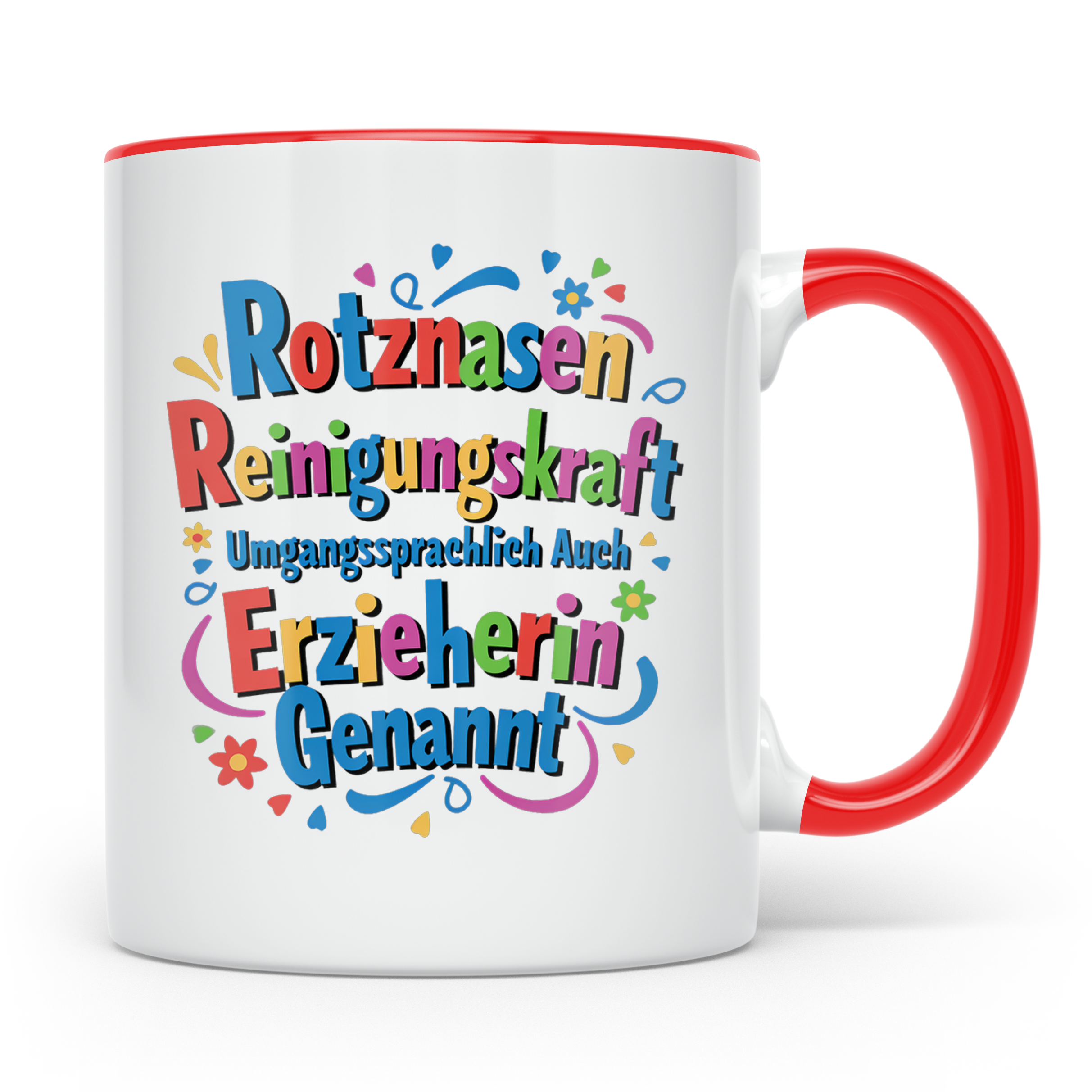 Erzieherin Tasse mit Spruch Rotznasen Reinigungskraft, Gesch – Rot [farbe:rot]