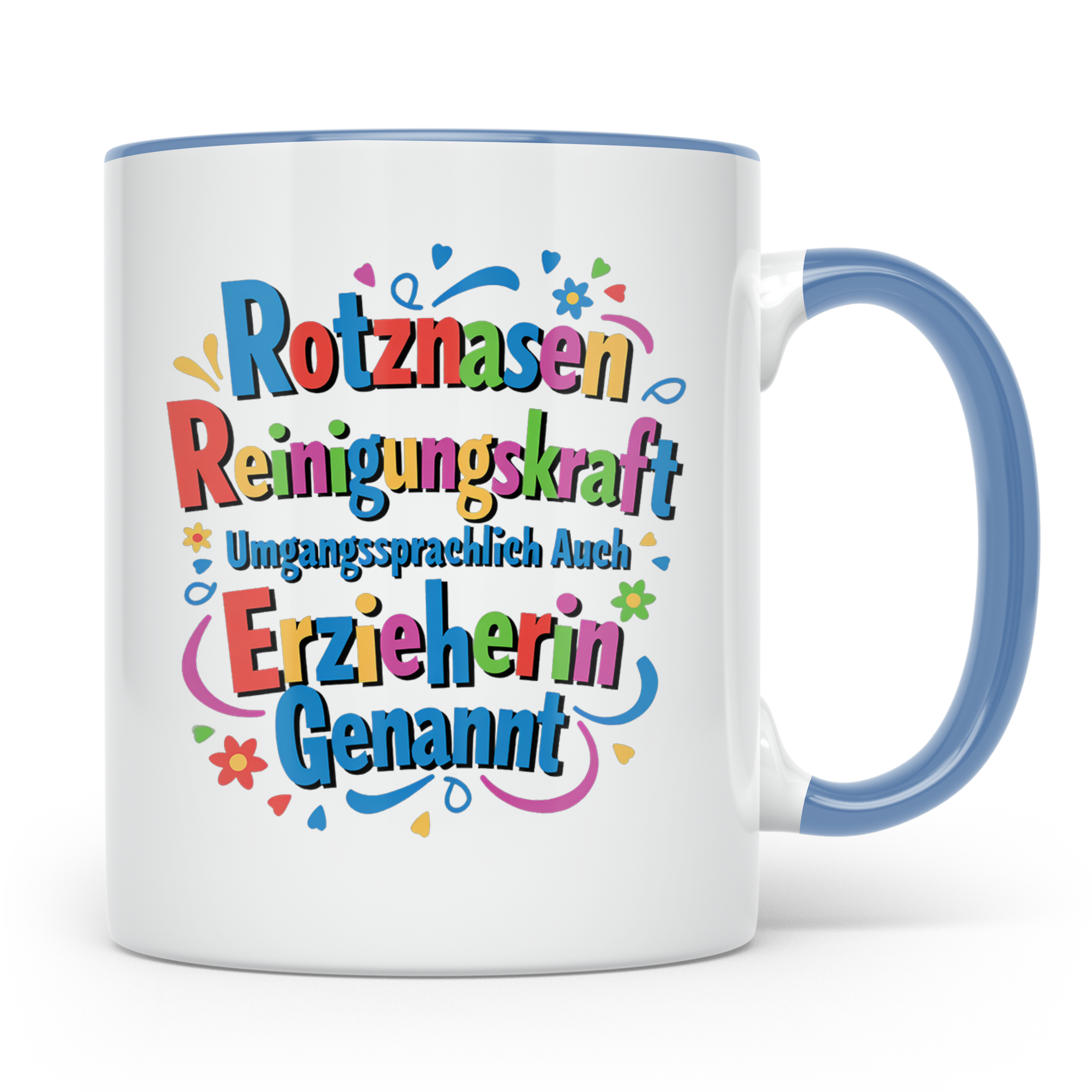 Erzieherin Tasse mit Spruch Rotznasen Reinigungskraft, Gesch – Blau [farbe:blau]