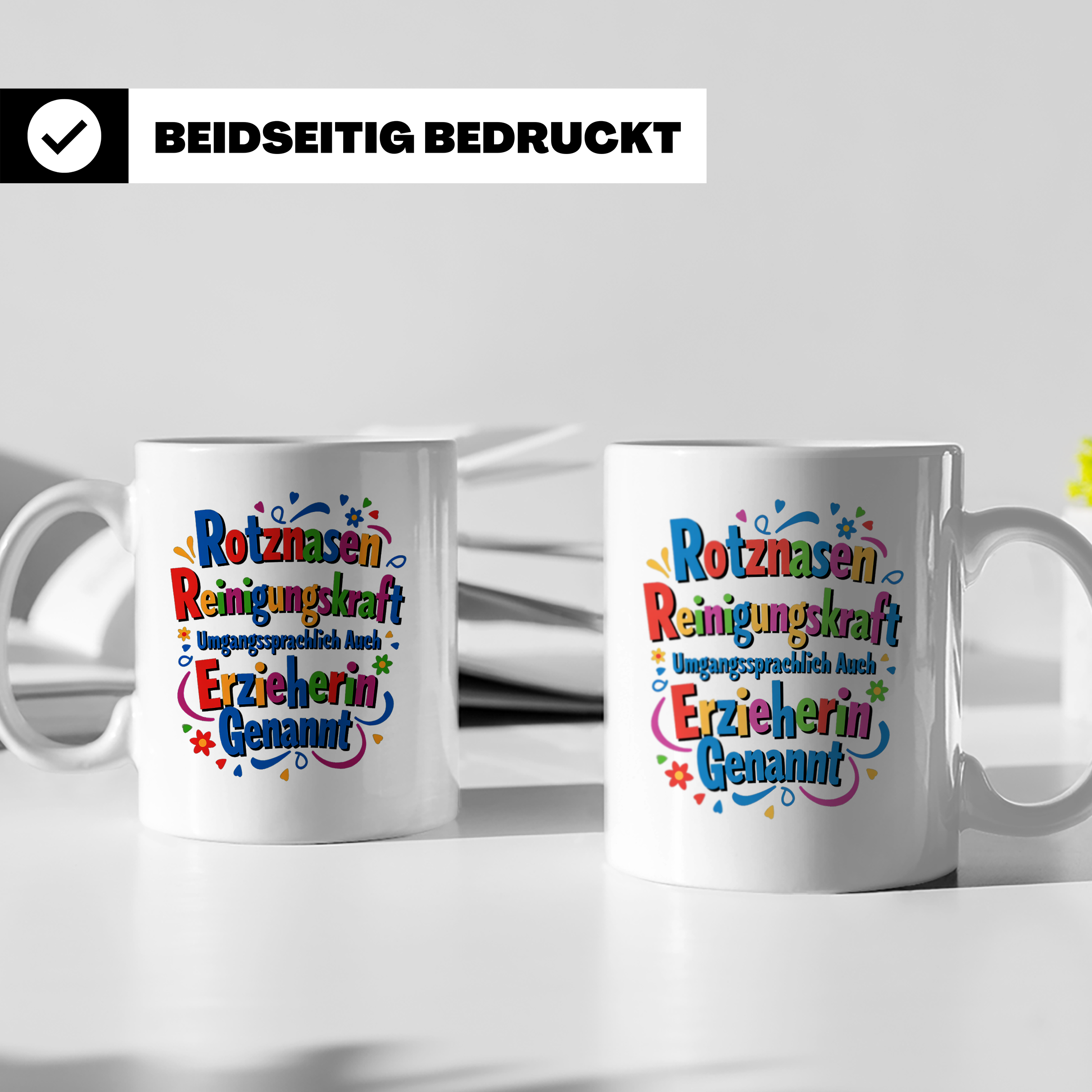 Erzieherin Tasse mit Spruch Rotznasen Reinigungskraft, Gesch – Weiß [farbe:weiß]