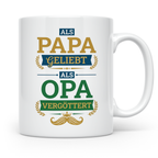 Opa Tasse 'Als Papa geliebt, als Opa vergöttert' Geschenk fü – Weiß [farbe:weiß]