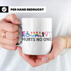 Gleichberechtigung Tasse Equality hurts no one, LGBTQIA+ Pri – Weiß [farbe:weiß]