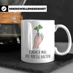 Einfach mal die Kresse halten Tasse | Lustiges Gärtner Gesch – Weiß [farbe:weiß]