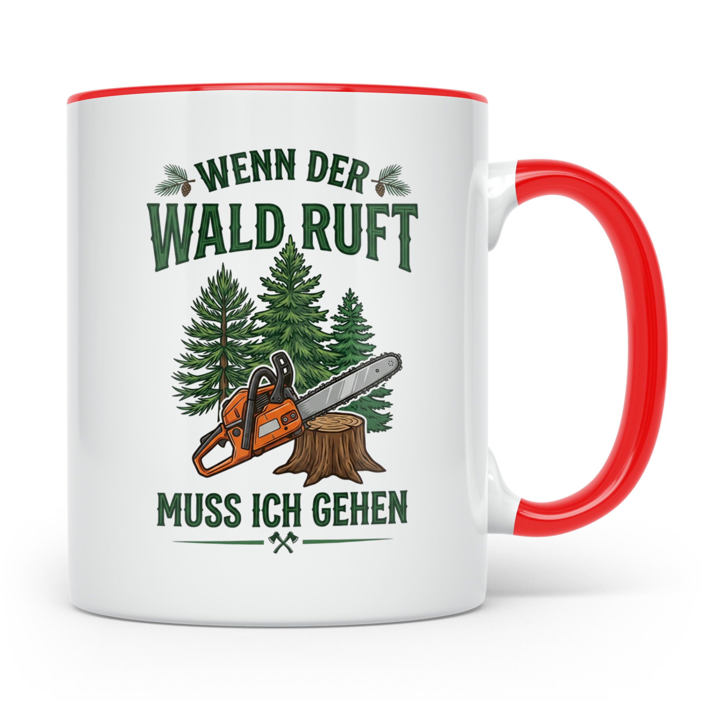 Holzfäller Tasse mit Spruch Wenn der Wald ruft | Kettensäge  – Rot [farbe:rot]