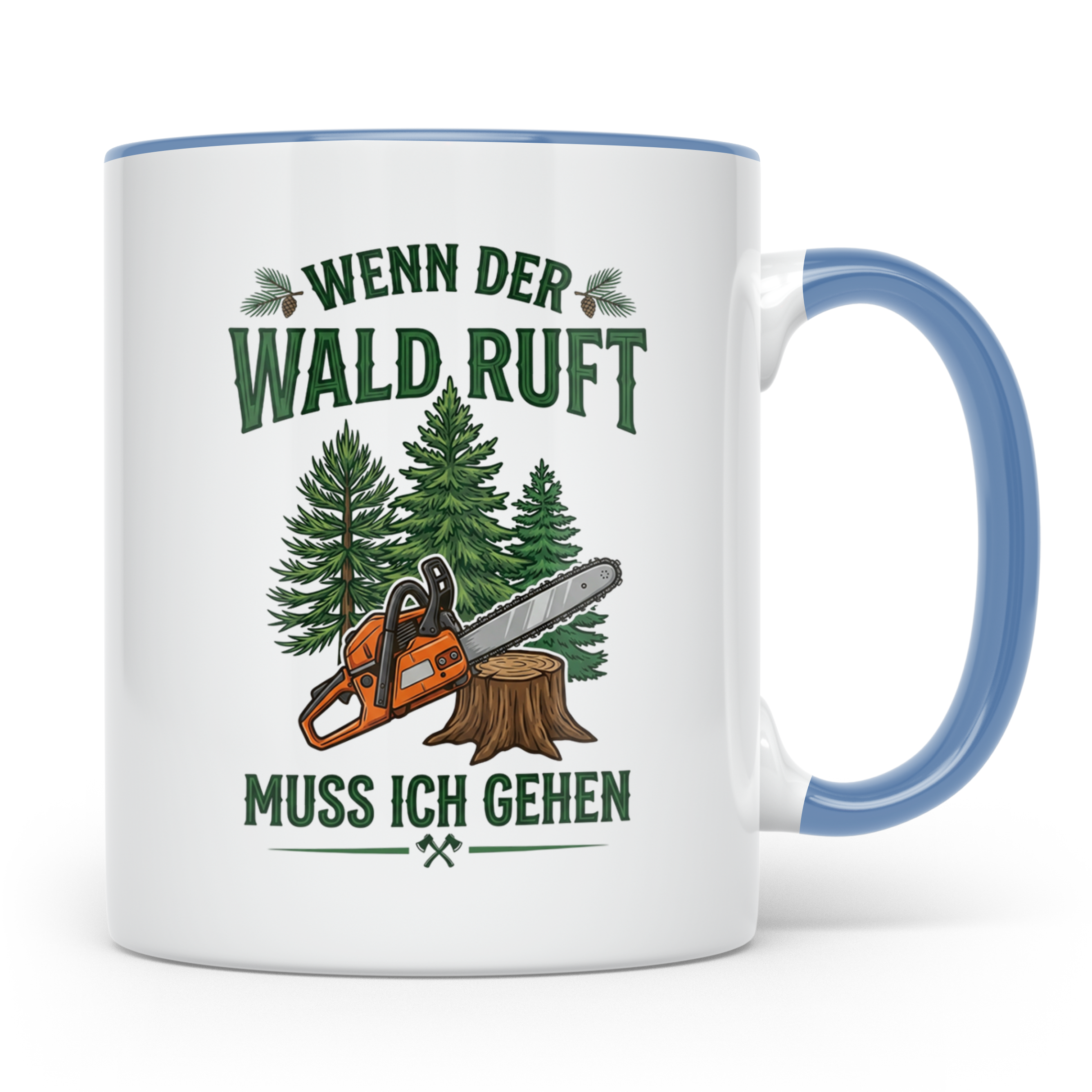 Holzfäller Tasse mit Spruch Wenn der Wald ruft | Kettensäge  – Blau [farbe:blau]