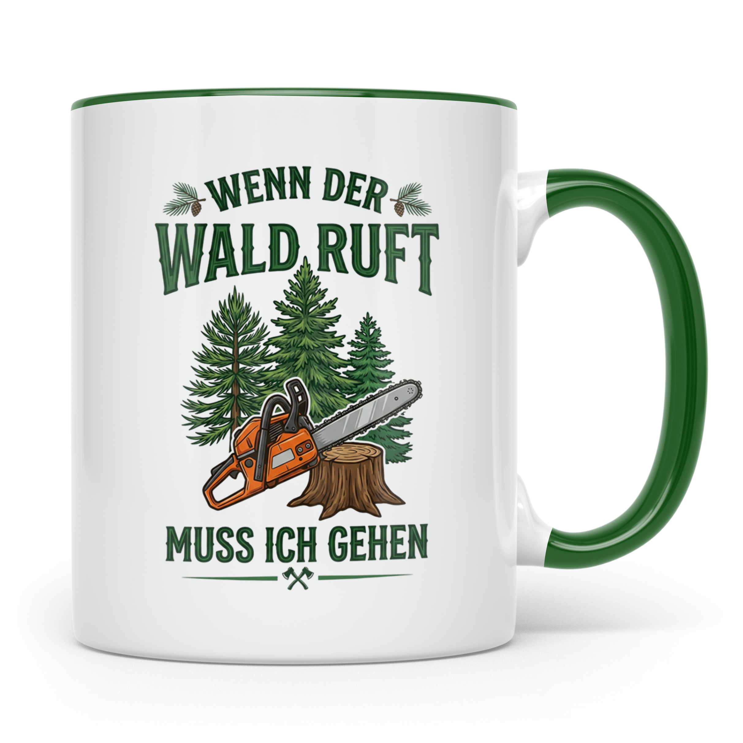 Holzfäller Tasse mit Spruch Wenn der Wald ruft | Kettensäge  – Grün [farbe:grün]