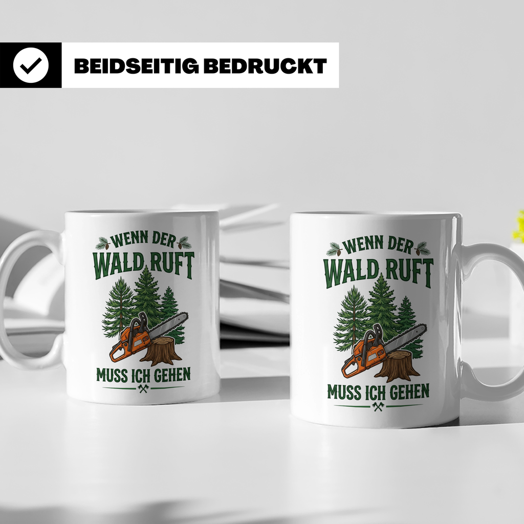 Holzfäller Tasse mit Spruch Wenn der Wald ruft | Kettensäge  – Weiß [farbe:weiß]