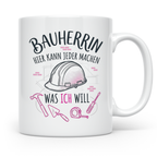 Bauherrin Tasse mit Spruch | Geschenk für Frauen zum Hausbau – Weiß [farbe:weiß]