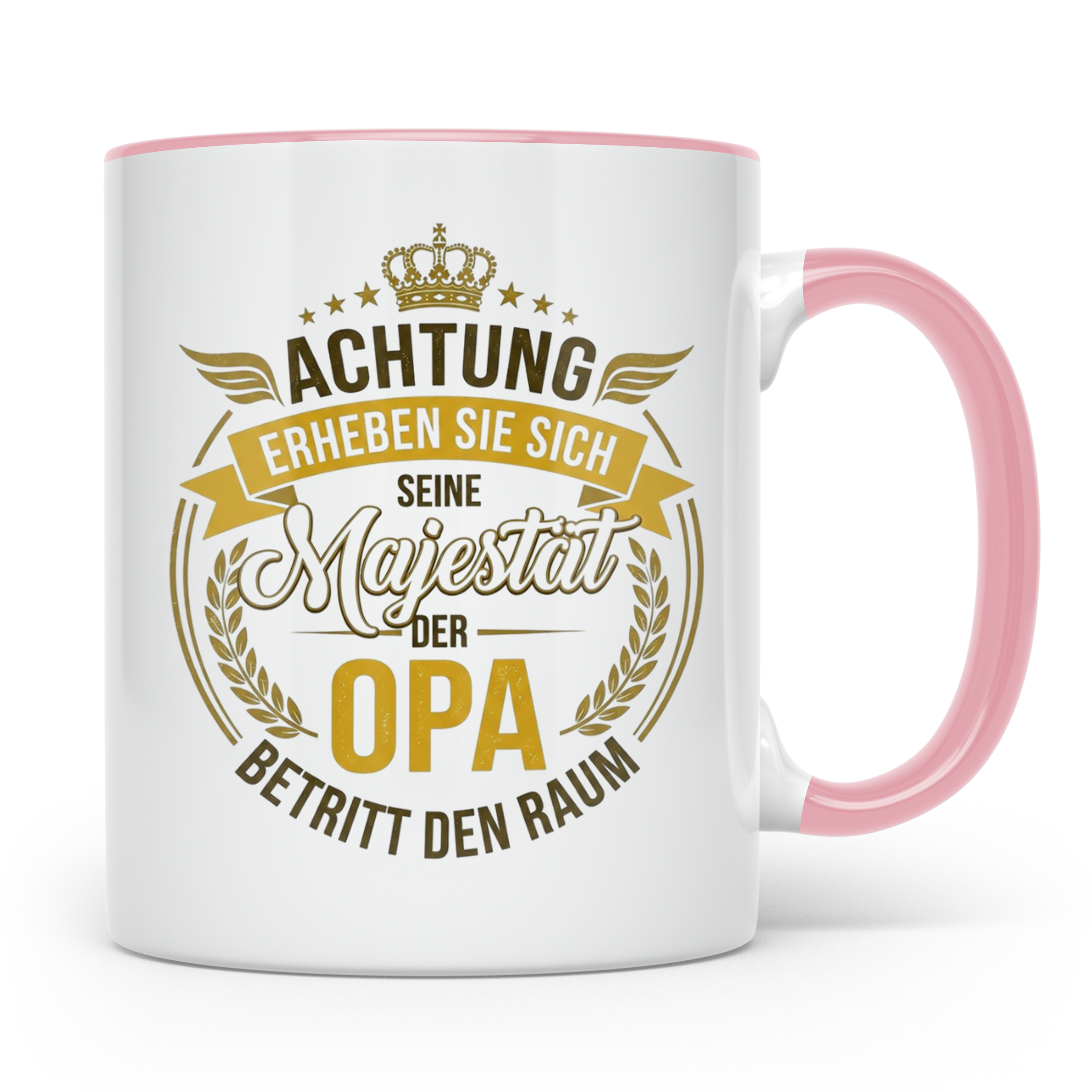 Opa Tasse mit Spruch Seine Majestät der Opa betritt den Raum – Rosa [farbe:rosa]