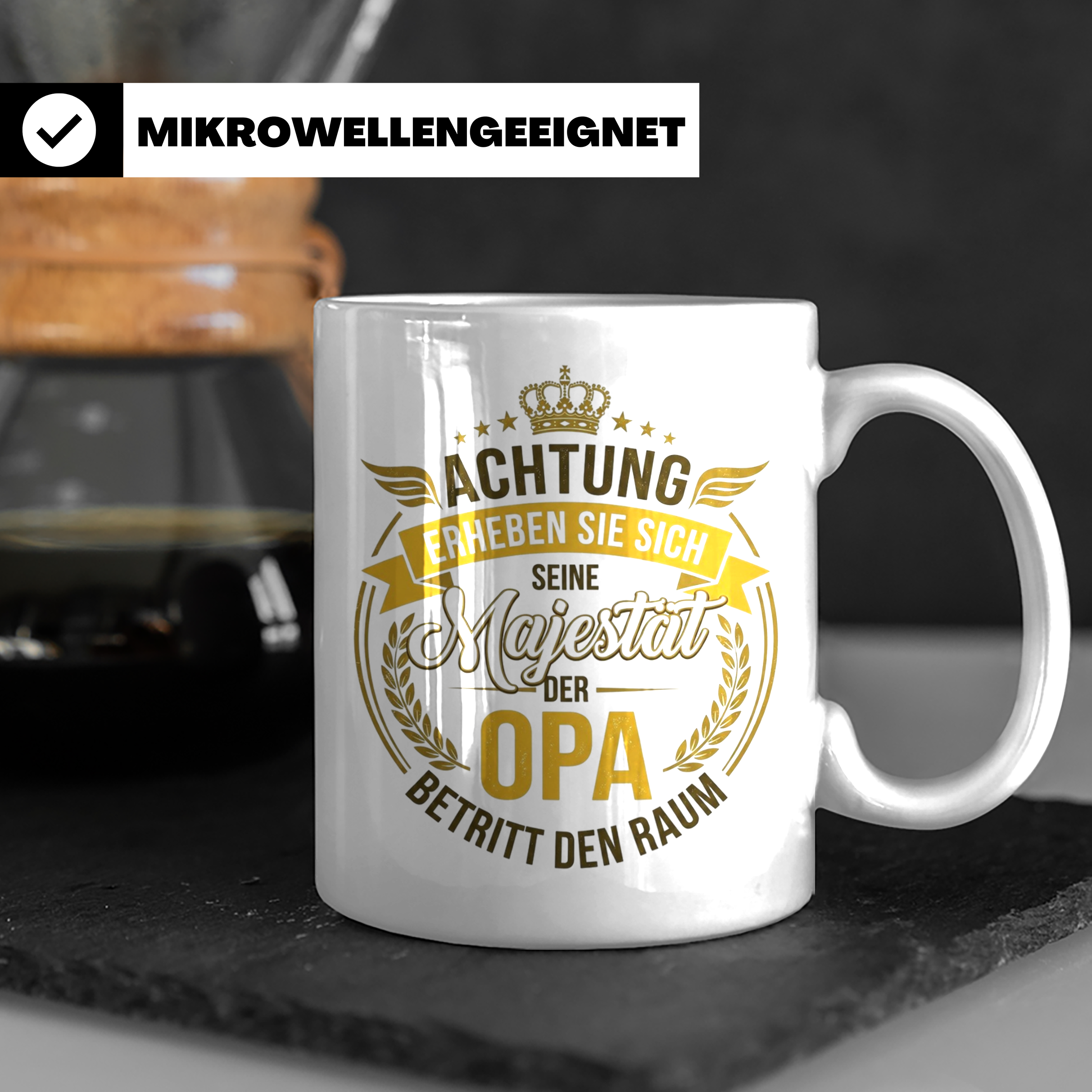Opa Tasse mit Spruch Seine Majestät der Opa betritt den Raum – Weiß [farbe:weiß]