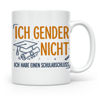 Anti Gender Tasse mit Spruch Ich gender nicht ich habe einen – Weiß [farbe:weiß]