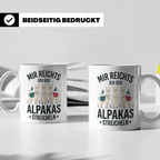 Mir reichts ich geh Alpakas streicheln Tasse. Lustiger Spruc – Weiß [farbe:weiß]