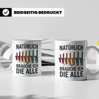 Holzfäller Tasse mit Kettensägen Spruch Natürlich brauche ic – Weiß [farbe:weiß]
