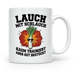 Lauch mit Schlauch Tasse lustiger Spruch für Fitness Gym kau – Weiß [farbe:weiß]