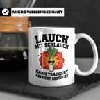 Lauch mit Schlauch Tasse lustiger Spruch für Fitness Gym kau – Weiß [farbe:weiß]