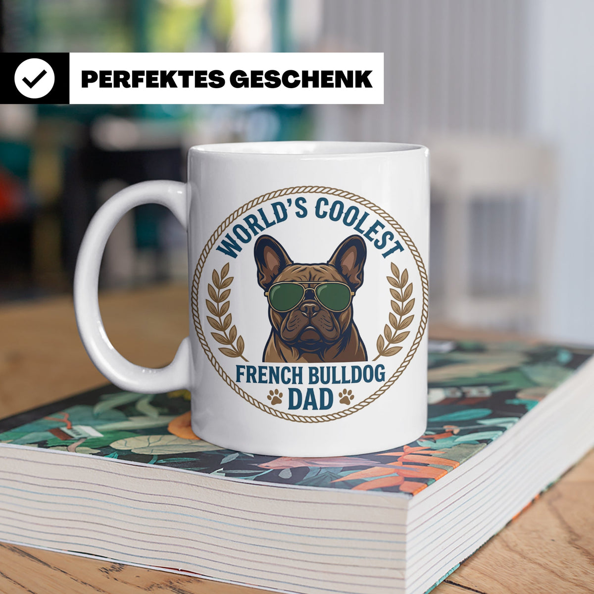 Französische Bulldogge Dad Tasse, Coolster Hundepapa Kaffeeb – Weiß [farbe:weiß]