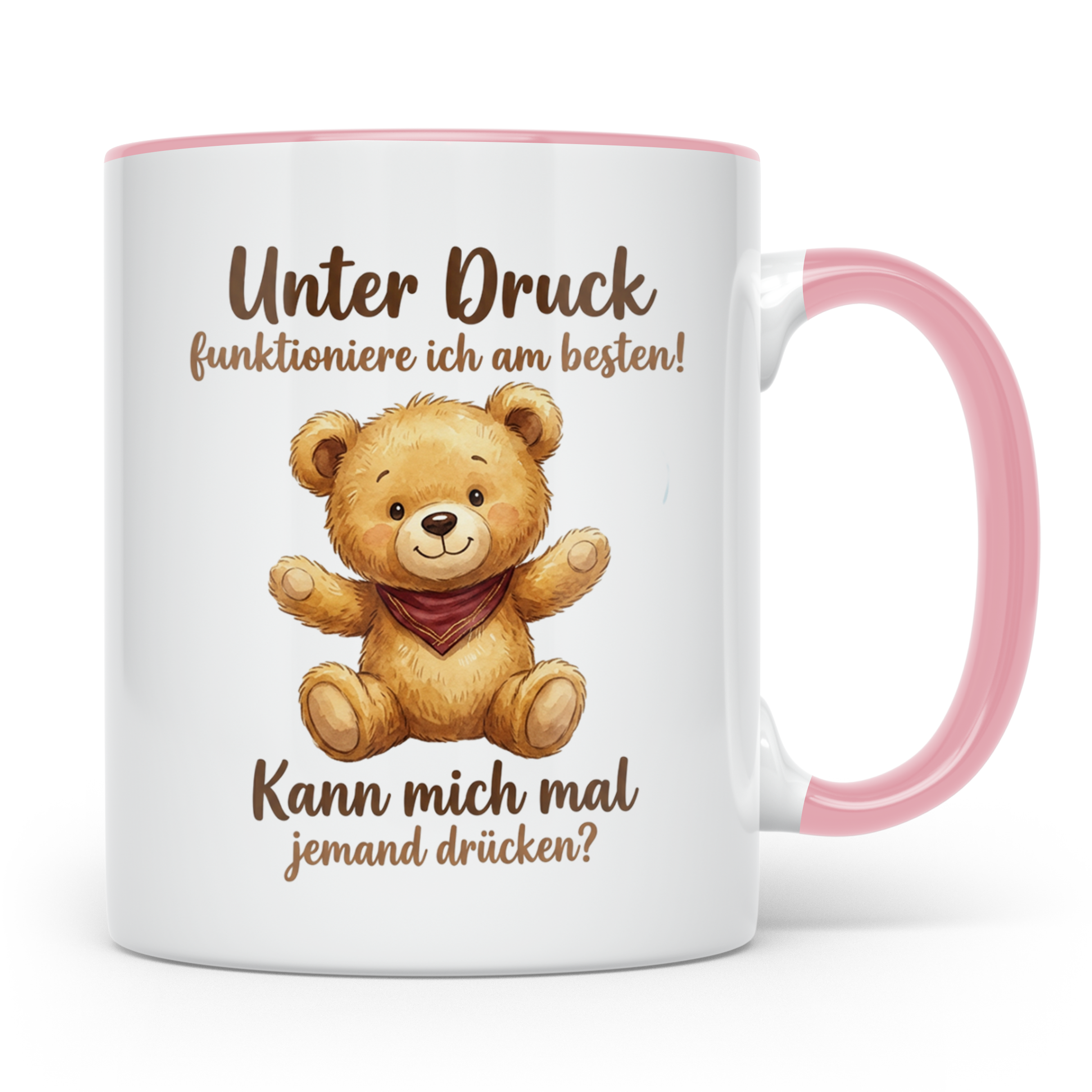 Unter Druck Tasse mit Teddybär Spruch | Lustige Kaffeetasse  – Rosa [farbe:rosa]