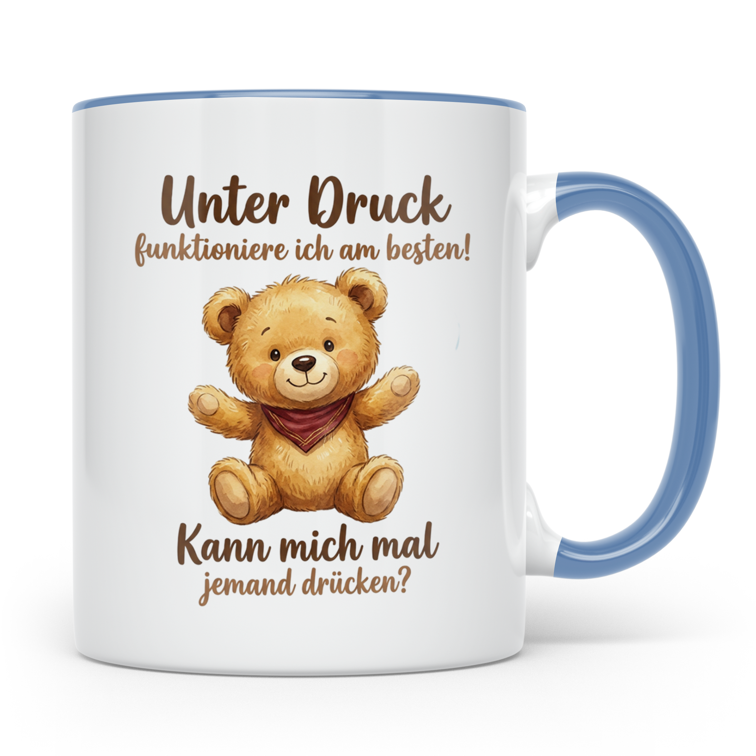 Unter Druck Tasse mit Teddybär Spruch | Lustige Kaffeetasse  – Blau [farbe:blau]