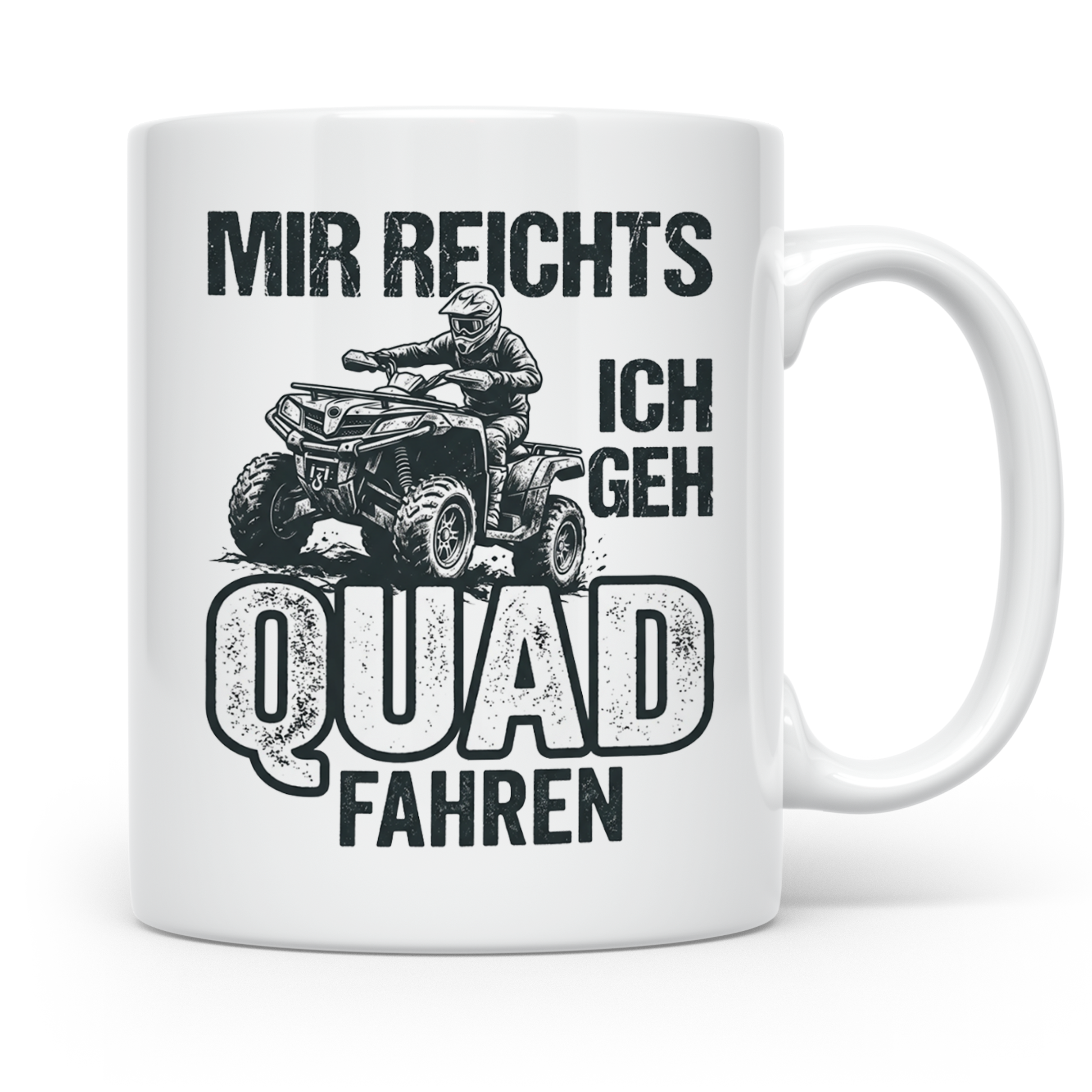 Quad Fahrer Tasse mit Spruch Mir reichts ich geh Quad fahren – Weiß [farbe:weiß]