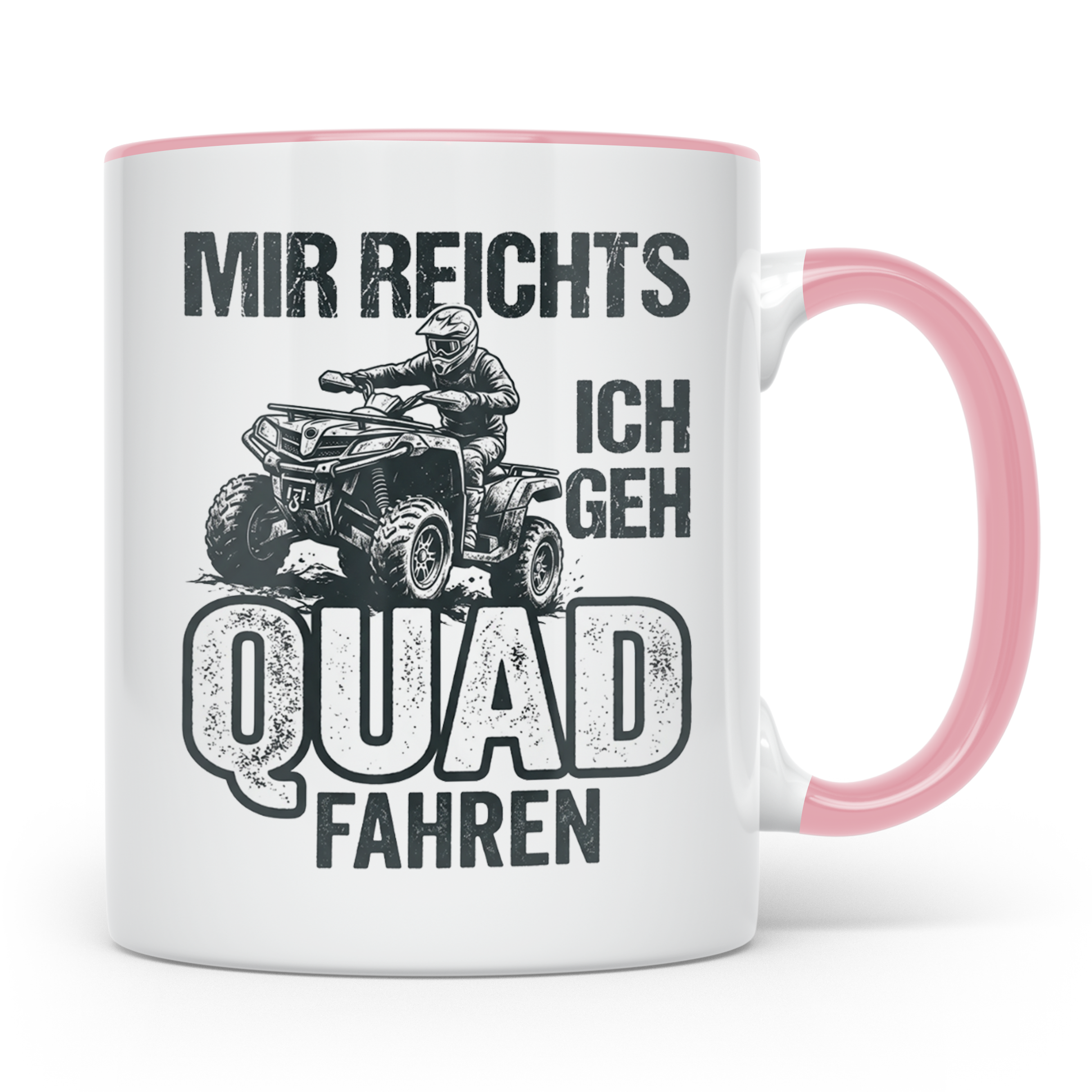 Quad Fahrer Tasse mit Spruch Mir reichts ich geh Quad fahren – Rosa [farbe:rosa]
