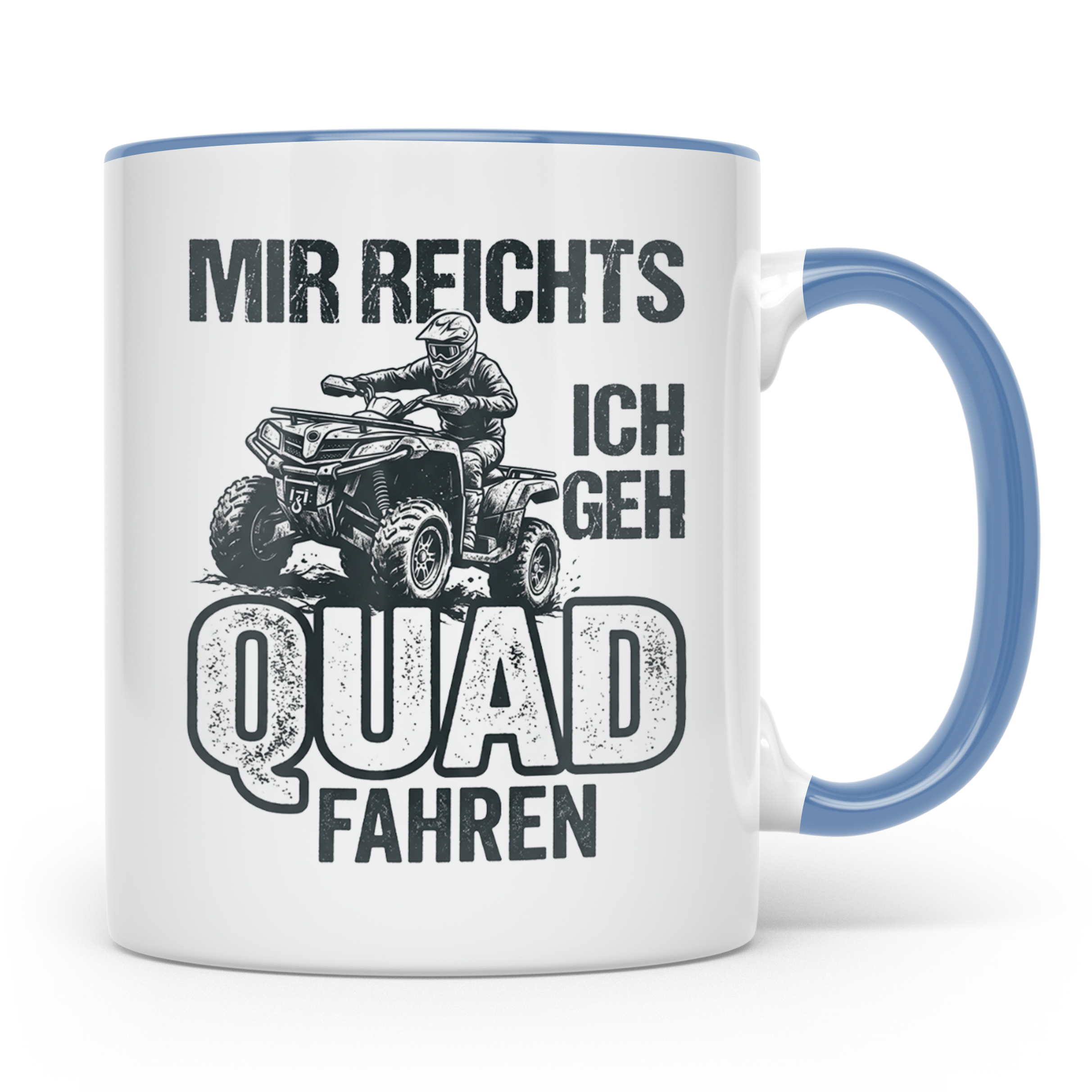 Quad Fahrer Tasse mit Spruch Mir reichts ich geh Quad fahren – Blau [farbe:blau]