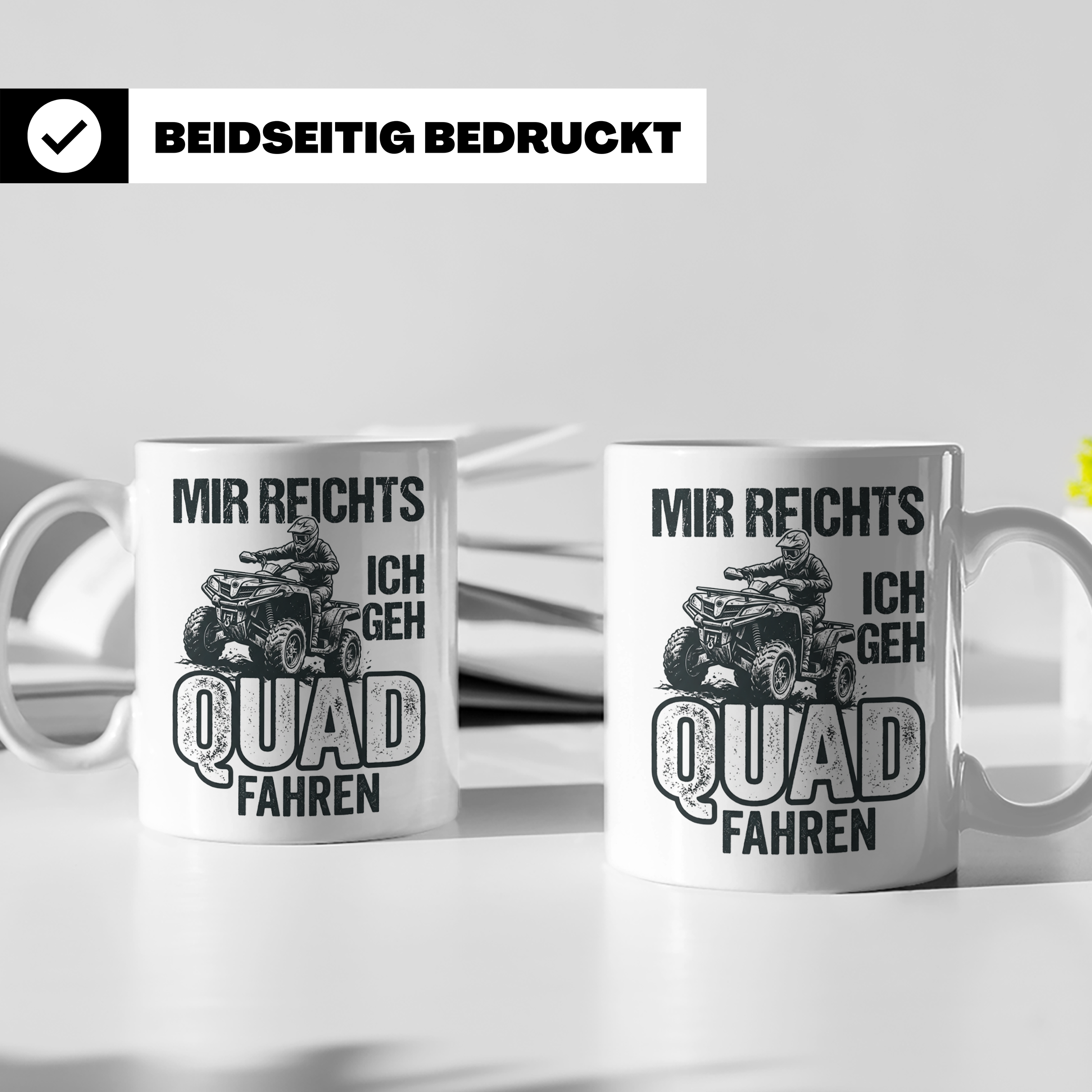 Quad Fahrer Tasse mit Spruch Mir reichts ich geh Quad fahren – Weiß [farbe:weiß]