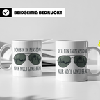 Pension Tasse mit Spruch Ich bin in Pension nur noch genieße – Weiß [farbe:weiß]