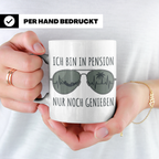 Pension Tasse mit Spruch Ich bin in Pension nur noch genieße – Weiß [farbe:weiß]