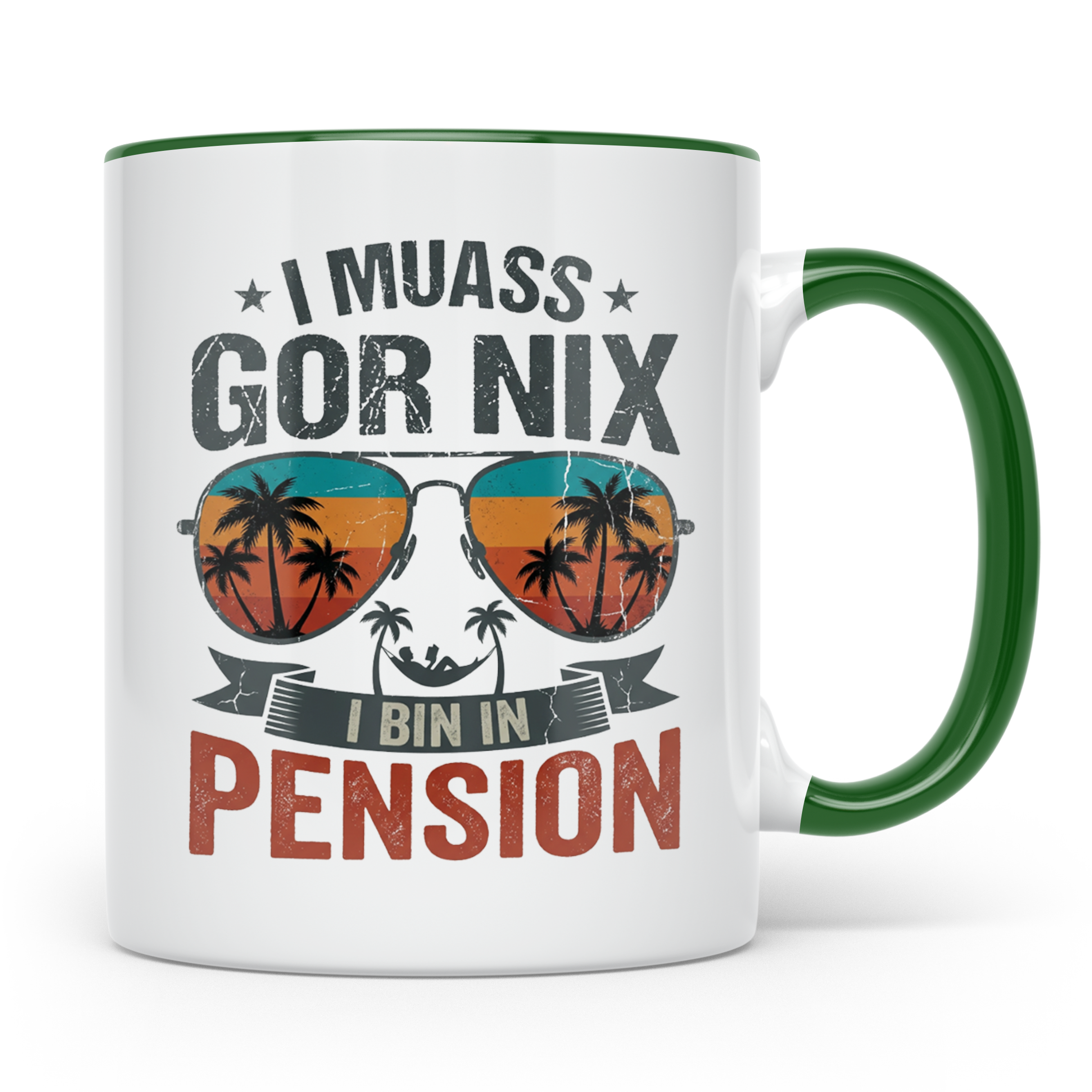 Rentner Tasse I muass gor nix i bin in Pension lustiger Spru – Grün [farbe:grün]