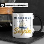 Segeln Tasse mit Spruch Mir reichts ich geh Segeln | Maritim – Schwarz [farbe:schwarz]