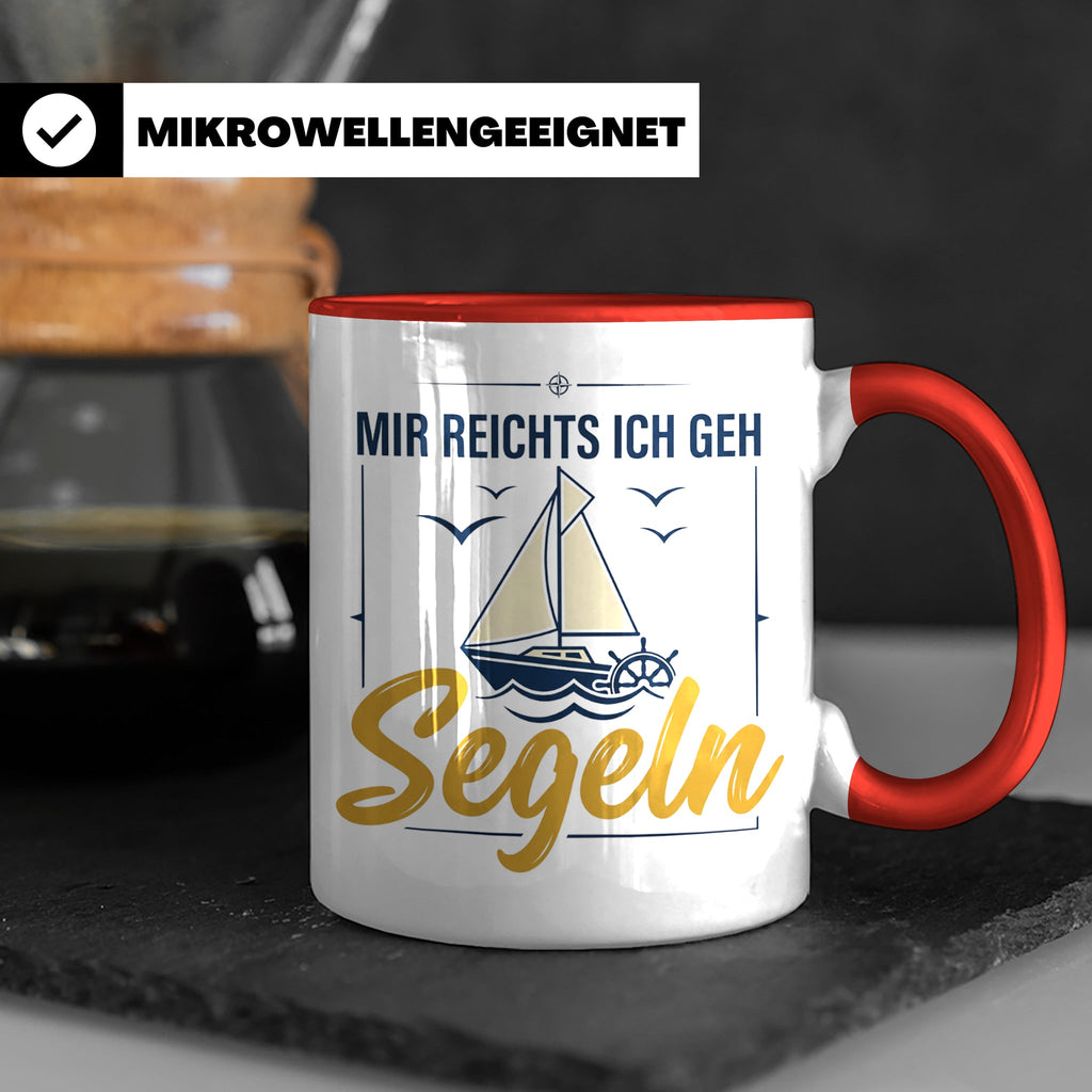 Segeln Tasse mit Spruch Mir reichts ich geh Segeln | Maritim – Rot [farbe:rot]