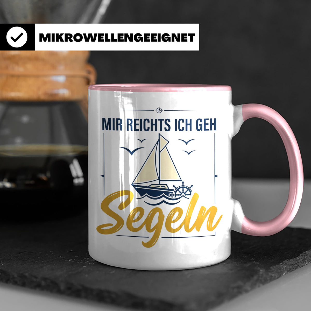 Segeln Tasse mit Spruch Mir reichts ich geh Segeln | Maritim – Rosa [farbe:rosa]