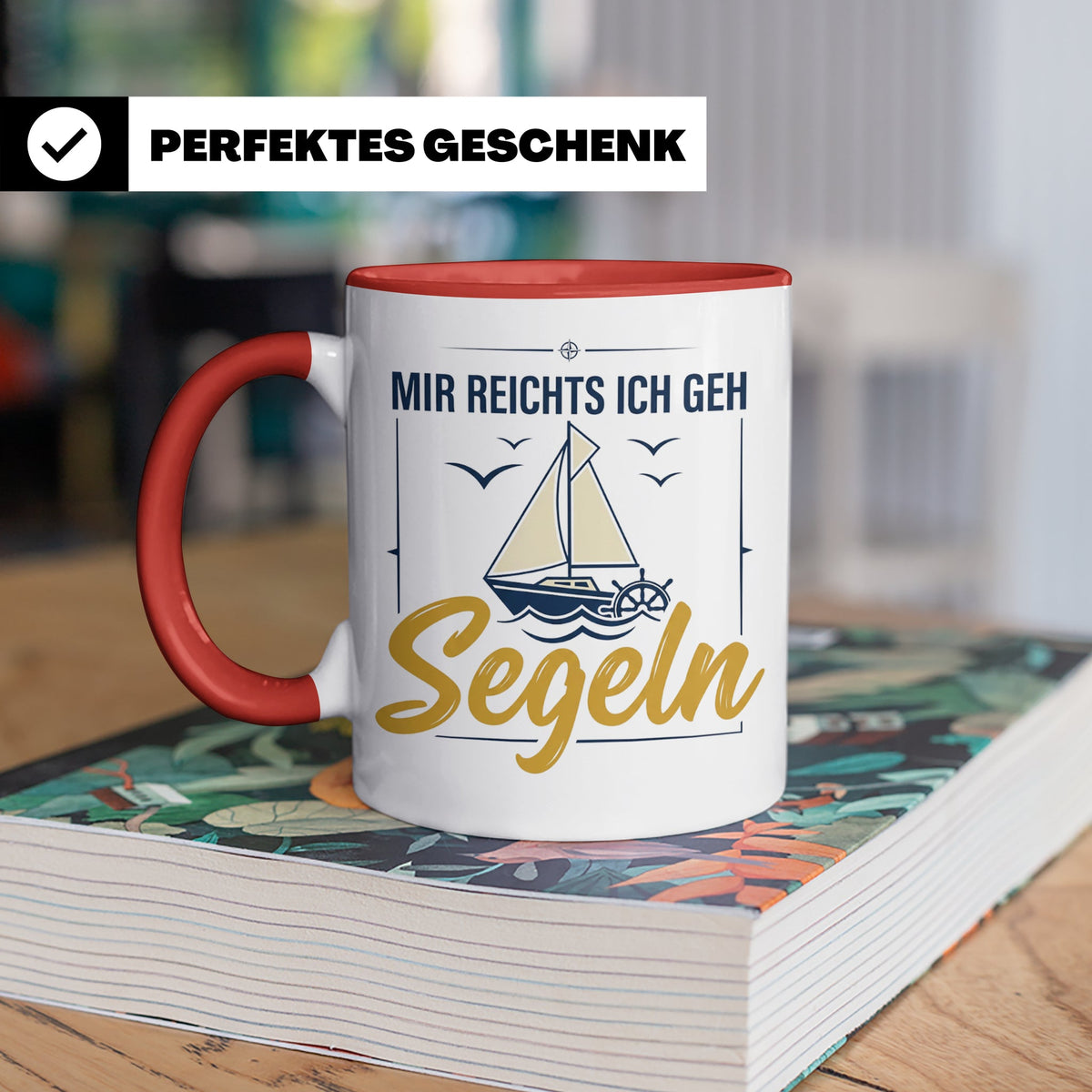Segeln Tasse mit Spruch Mir reichts ich geh Segeln | Maritim – Rot [farbe:rot]