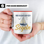 Segeln Tasse mit Spruch Mir reichts ich geh Segeln | Maritim – Rot [farbe:rot]