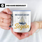 Segeln Tasse mit Spruch Mir reichts ich geh Segeln | Maritim – Blau [farbe:blau]