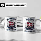 Dänemark Tasse Wikinger Schiff Spruch Dänemark ruft ich muss – Weiß [farbe:weiß]