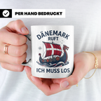 Dänemark Tasse Wikinger Schiff Spruch Dänemark ruft ich muss – Weiß [farbe:weiß]