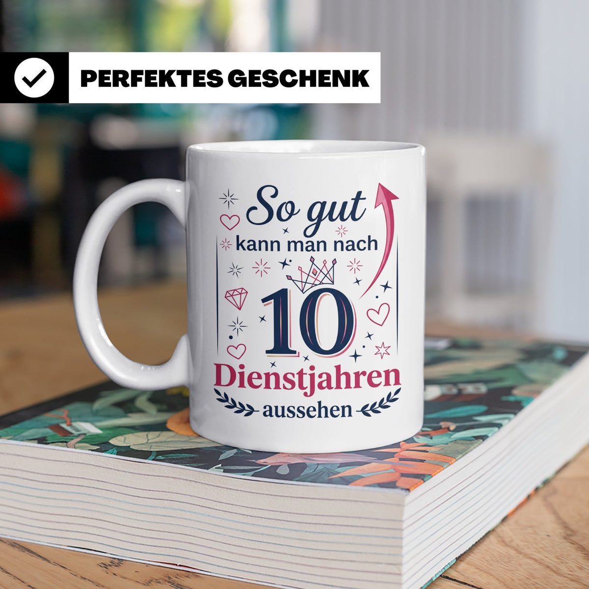 10 Jahre Dienstjubiläum Tasse für Kollegin, Geschenk zum 10  – Weiß [farbe:weiß]