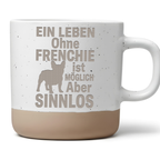Tasse Ein Leben ohne Frenchie ist sinnlos Geschenk Französische Bulldo – Bild 1