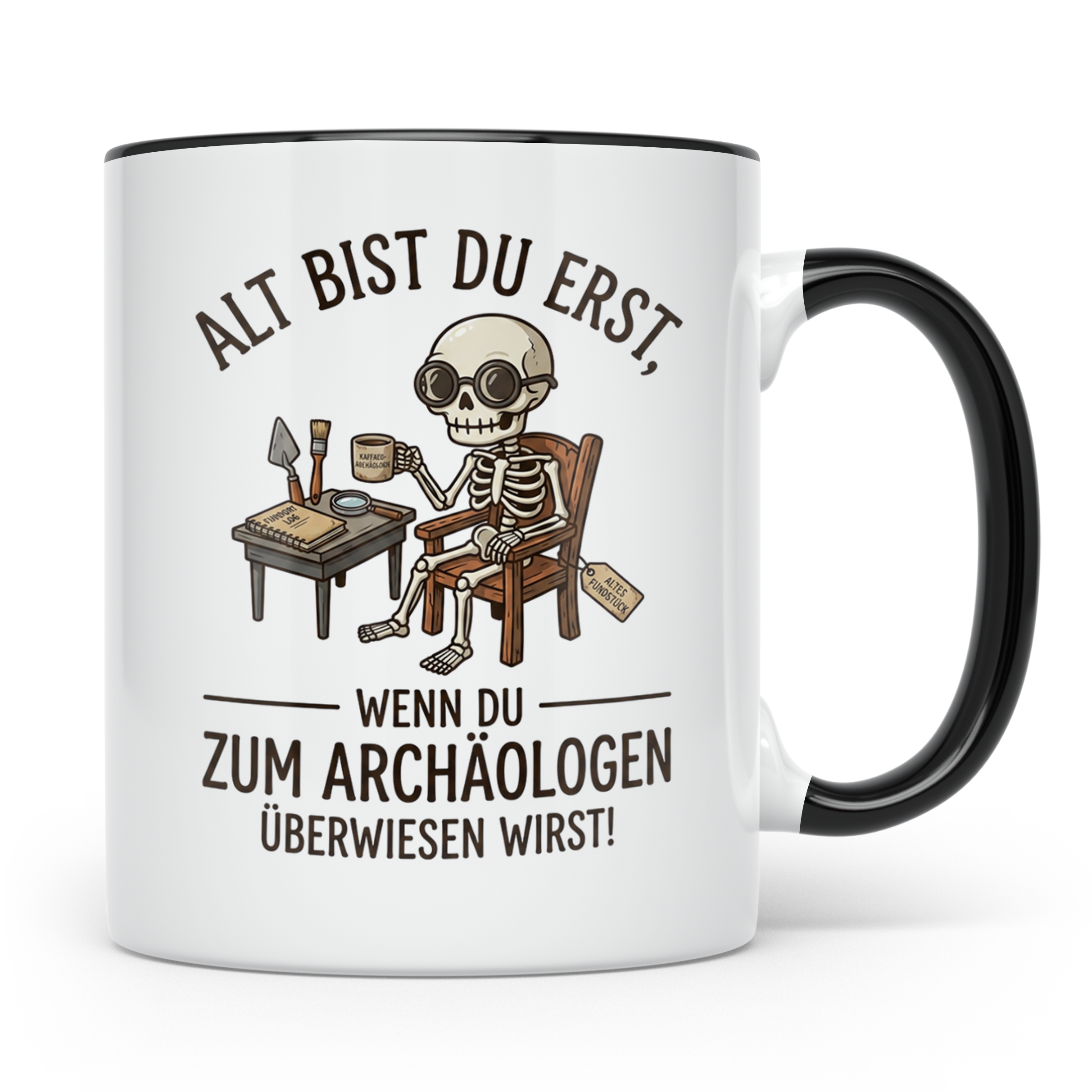 Archäologe Tasse mit Spruch Altes Fundstück lustiger Kaffeeb – Schwarz [farbe:schwarz]
